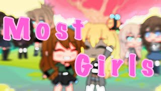 Most Girls ~ GLMV ~ For All The Girls Out There ~ Featuring: Some Subbies :)