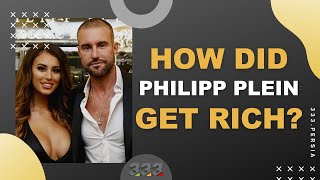 How did Philipp Plein get rich?
