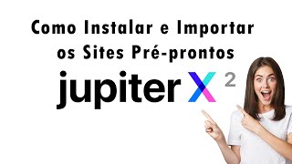 Tutorial de como instalar o Tema Jupiter X2 WordPress e importar suas demos Templates