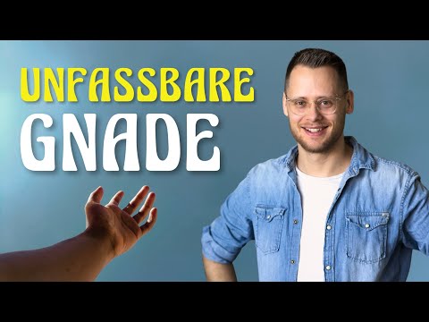 Die unfassbare Gnade Gottes verstehen – Hoffnung, die dein Leben verändert | Matthias Saladin