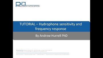 PA Tutorial - Hydrophone Sensitivity and Frequency Response
