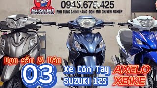 Dọn Sẵn & Bán: 03 em Suzuki Côn Tay AXELO-XBIKE 125cc Rất Đẹp, Giá Dễ Chơi! 0945.675.425