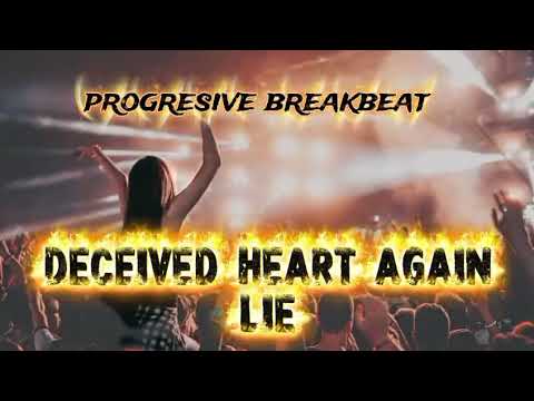 DECEIVED HEART AGAIN X LIE • REMIX BREAKBEAT FULLBASS • TIKTOK VIRAL FYP 
