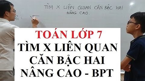 Các ví dụ về toán căn tìm x năm 2024