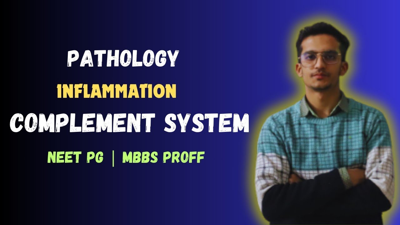 Complement System | Inflammation | Pathology | Unit 2 | Lecture 16 | Pyq | Neet pg | Mbbs Proff