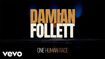 Damian Follett - One Human Race (Official Music Video)