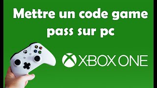 Comment mettre un code Xbox Game pass sur pc