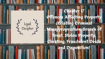 IPC | Chapter 17 | Offences Against Property | Section 403 - 424