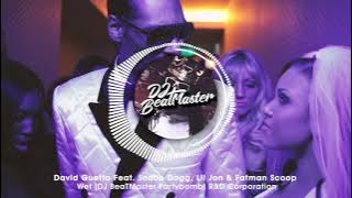 David Guetta Ft. Snoop Dogg, Lil Jon & Fatman Scoop - Wet (DJ BeaTMaster Partybomb) R&D Corporation