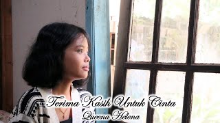 Terimakasih Untuk Cinta - Queena Helena