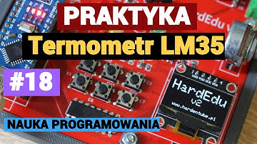 kurs Arduino programowanie -  Praktyka - Termometr LM35 - #18