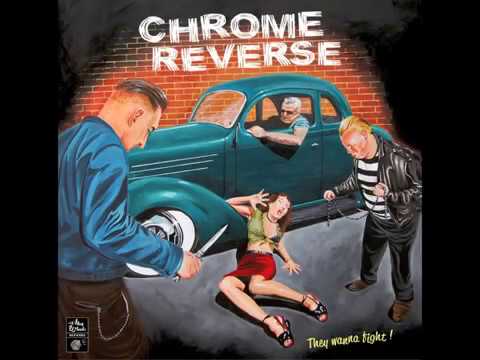 Chrome Reverse — CHROME REVERSE - Oh Baby