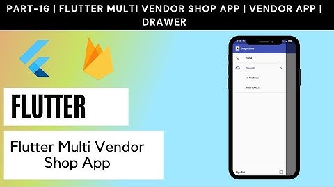 Part# 16 | Flutter Multi Vendor Shop App | Vendor App | Drawer