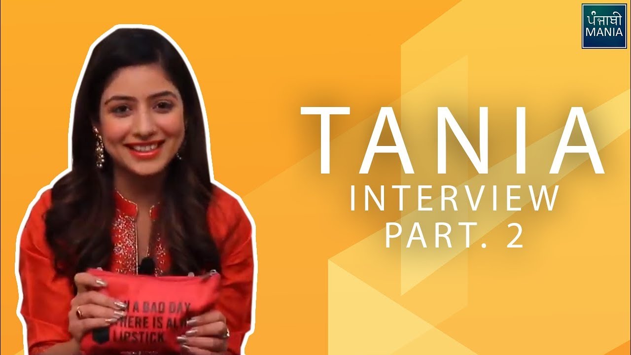 How Did Tania Get Qismat with Sargun Mehta & Ammy Virk? | Interview Part - 2 | What\'s In My Bag Game