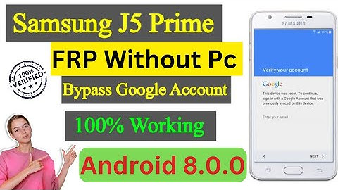 Samsung J5 Prime(SM-G570F) GOOGLE ACCOUNT/FRP BYPASS  Latest Security 2023 Without PC Or OTG No sim