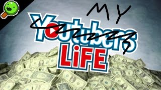 My Life 【Youtubers Life】