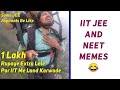 IIT JEE  and NEET Aspirants Funny Memes #Shorts