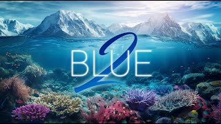 BLUE  Music Of The Ocean | Vol. 2 | Beautiful Enchanting Orchestral Music Mix