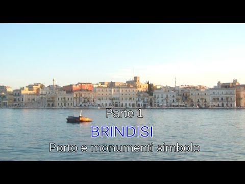 Documentario Brindisi pt.1 - Porto e monumenti simbolo HD