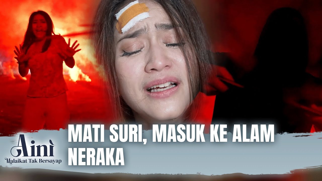 Bertaubat Karena Mimpi Masuk ke Alam Neraka | Aini Malaikat Tak Bersayap Eps 119 Full