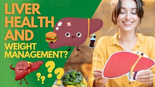 Liver Health And Weight Management