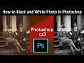 How to Black and White Photo in Photoshop | Photo ko Black and White Kaise Banaye |