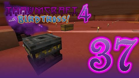 Thaumcraft 4.2.3.5 with Birdtross - E37 - Focal Manipulator