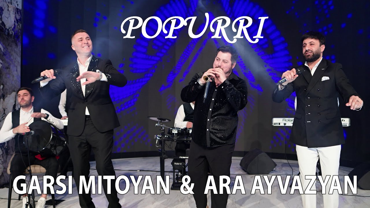 Garsi Mitoyan & Ara Ayvazyan -  POPURRI