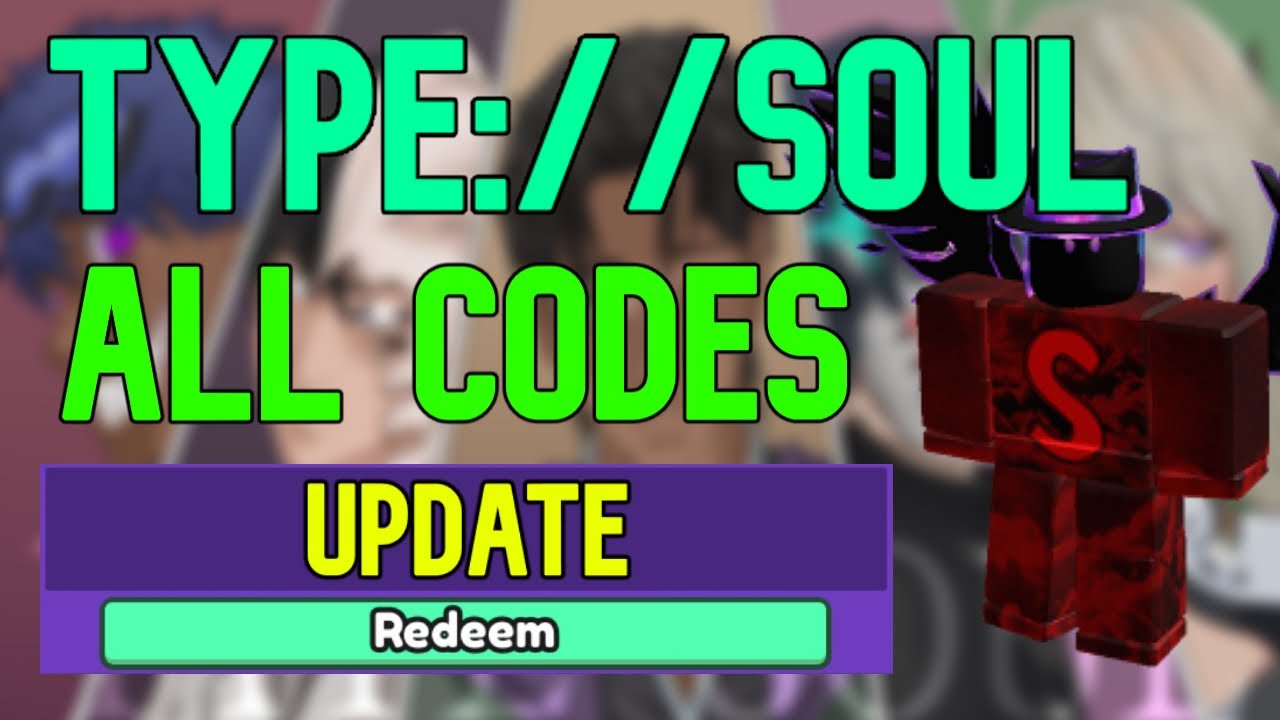 Roblox: Type Soul Codes