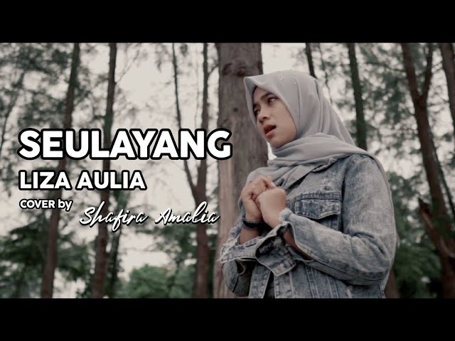 Lagu Aceh Terbaru - Seulayang - Liza Aulia (Cover) by Shafira Amalia class=