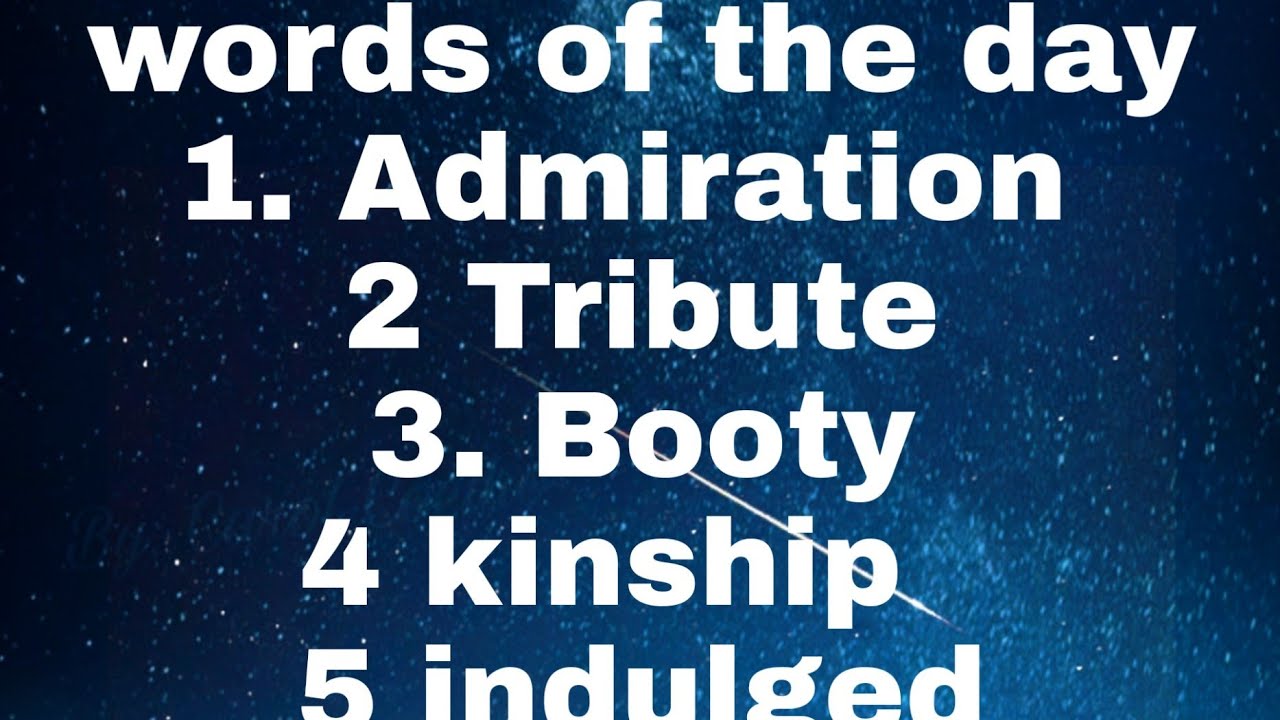 Words Of The Day Admiration Tribute Booty Kinship Indulged And Cattle Meaning In Telugu Youtube
