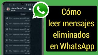 Cómo leer mensajes eliminados en WhatsApp (2023) |  Ver mensajes eliminados en Whatsapp screenshot 1