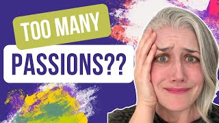 Multipassionate? Watch this.