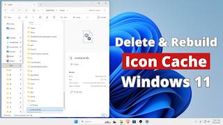 How To Delete And Rebuild Icon Cache In Windows 11