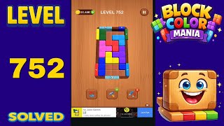 Block Color Mania – Level 752 | Fast & Clean Solution