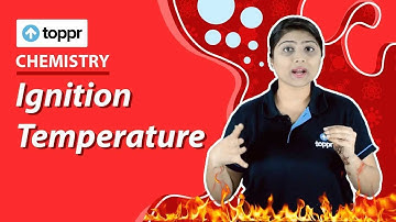 Ignition Temperature | Combustion and Flame | Class 8 Chemistry
