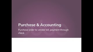 Purchase order to vendor bill, payment through check