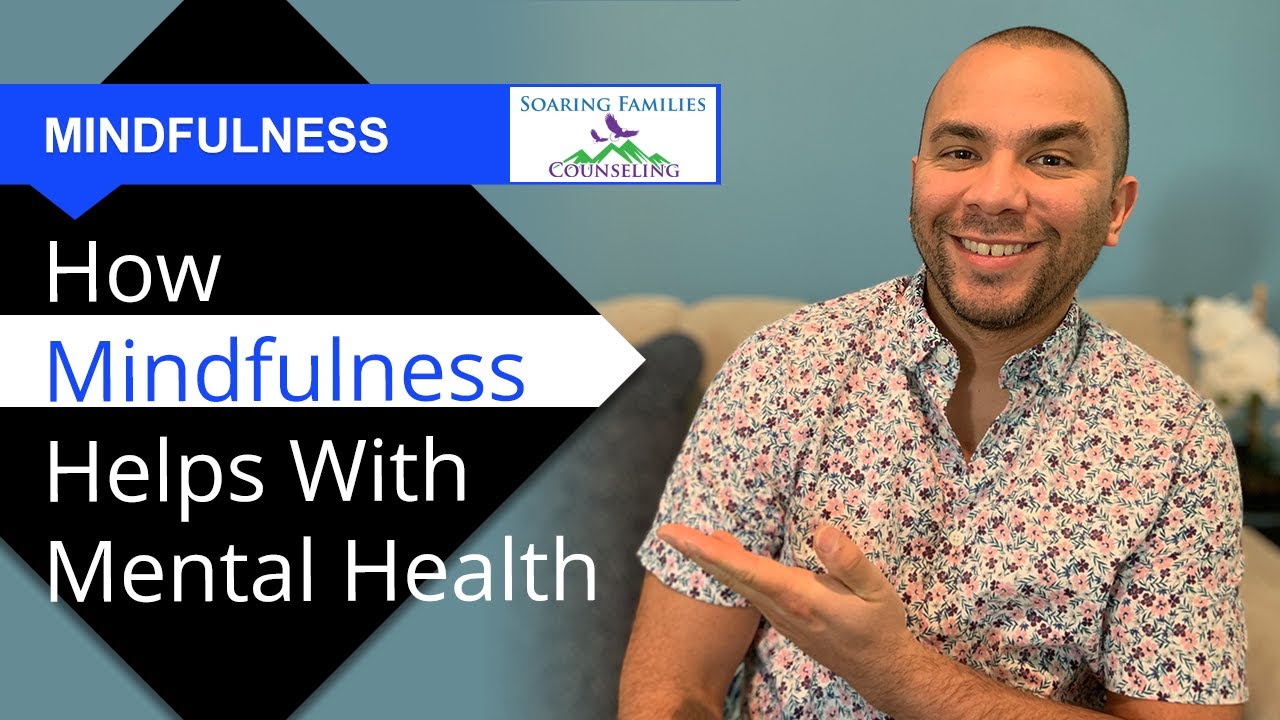 How Mindfulness Can Help with Mental Health