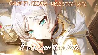 Nightcore - Never Too Late (Lyrics)