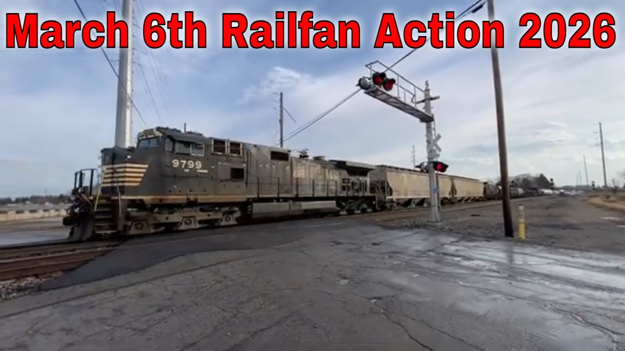 March 6th Railfan Action 2026 