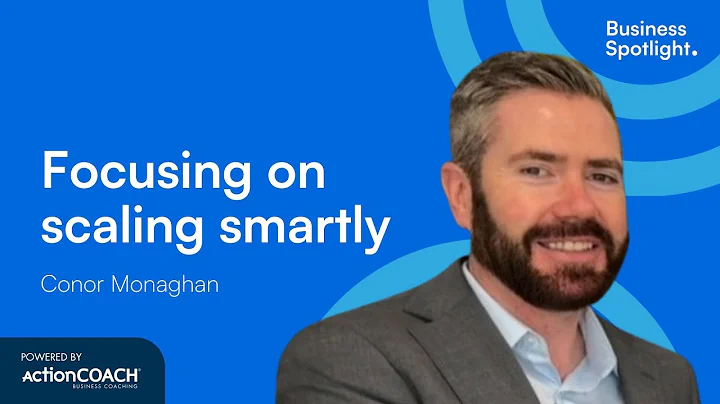 FOCUSING ON SCALING SMARTLY | With Conor Monaghan | The Business Spotlight