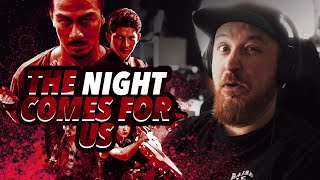 First time watching: The Night comes for us (2018) - Reaction and Review