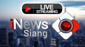 LIVE NOW! iNews Siang 02/03