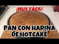 PAN CON HARINA de HOT CAKE | RECETA de PAN SÚPER FÁCIL y ECONÓMICA