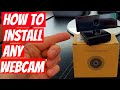 HOW TO INSTALL ANY WEBCAM - QUICK & EASY!