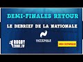 Le debrief de la nationale ffr  demi finale retour