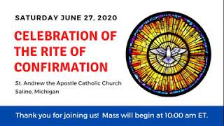 Confirmation Mass June 27, 2020 St. Andrew the Apostle Saline