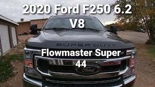 2020 Ford F250 6.2 Cold Start with Flowmaster Super 44 with Dual Resonators