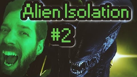 THE PERFECT ORGANISM | Alien Isolation Playthrough #2