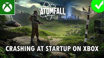 How To Fix Atomfall Crashing/Crashes at Startup On Xbox (Series X|S) | #atomfall